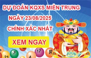 Dự đoán XSMT 23-08-2025 – Soi cầu miền Trung hôm nay