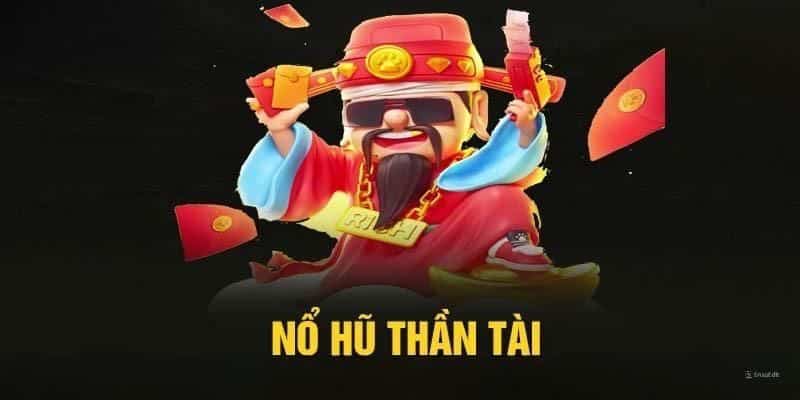 Slot game thần tài mang đến tỷ lệ thưởng siêu cao cho bet thủ
