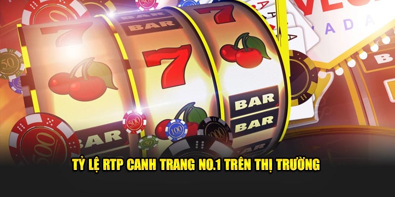 Tỷ lệ RTP canh tranh no.1 trên thị trường